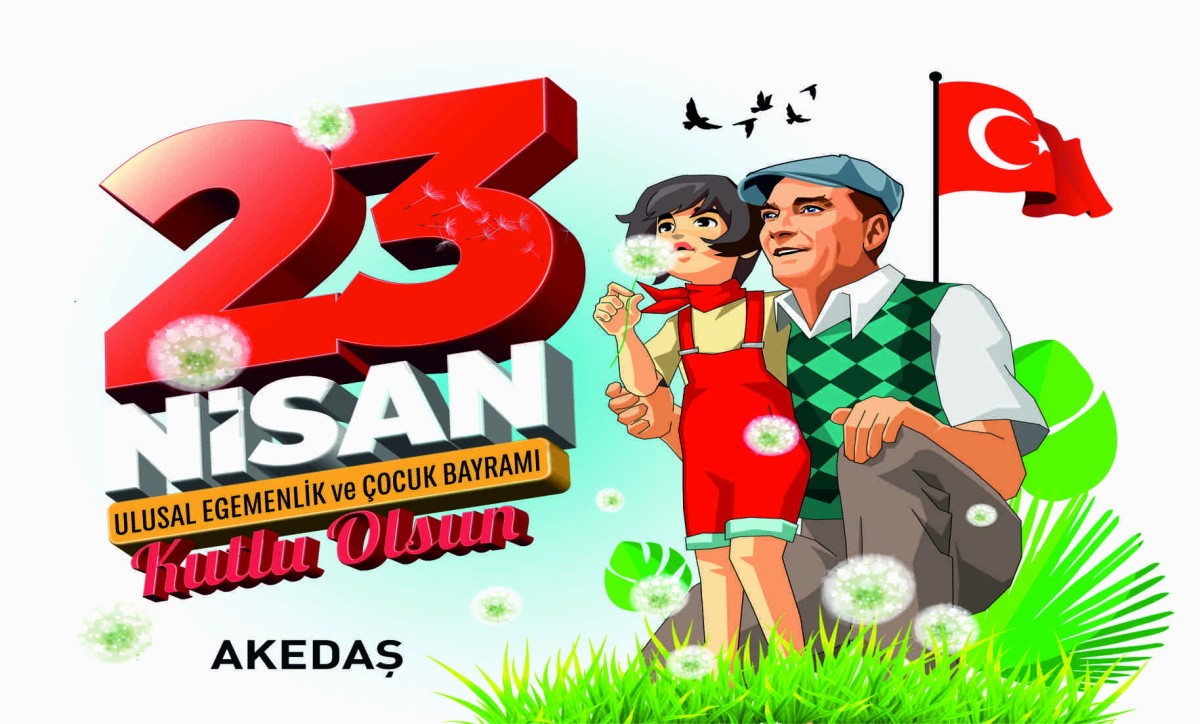 AKEDAŞ 23 NİSAN ULUSAL EGEMENLİK VE ÇOCUK BAYRAMI NEDENİYLE BİR MESAJ YAYINLADI